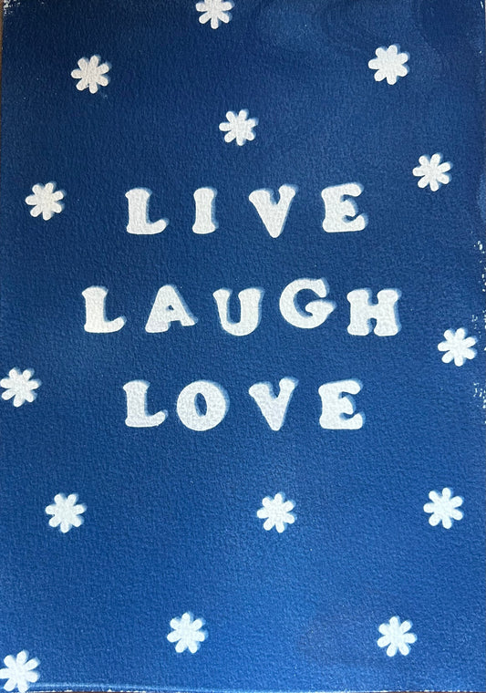 Live Laugh Love — Original Cyanotype Print
